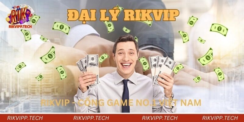 Đăng ký trở thành đại lý Rikvip nhanh chóng Đăng ký trở thành đại lý Rikvip nhanh chóng