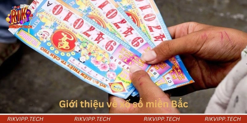 Giới thiệu về xổ số miền Bắc Giới thiệu về xổ số miền Bắc